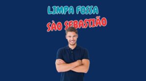 Leia mais sobre o artigo Limpa Fossa em São Sebastião