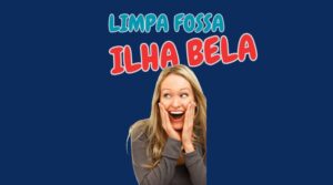 Leia mais sobre o artigo Limpa Fossa em Ilha Bela