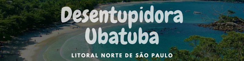 Desentupidora em Ubatuba