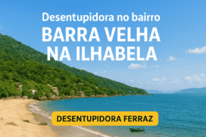 Desentupidora no bairro Barra Velha na Ilhabela